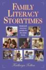 Image for Family Literacy Storytimes : Readymade Storytimes Suitable for the Whole Family