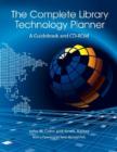Image for The Complete Library Technology Planner : A Guidebook with Sample Technology Plans and RFPs on CD-ROM