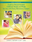 Image for The Neal-Schuman Guide to Recommended Children&#39;s Books and Media for Use with Every Elementary Subject