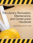 Image for The library renovation, maintenance and construction handbook
