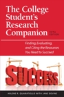 Image for The college student's research companion  : finding, evaluating, and citing the resources you need to succeed