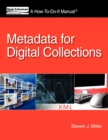 Image for Metadata for Digital Collections: A How-To-Do-It Manual