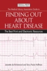 Image for The Medical Library Association guide to finding out about heart disease  : the best print and electronic resources