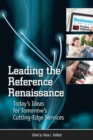 Image for Leading the reference renaissance  : today&#39;s ideas for tomorrow&#39;s cutting-edge services