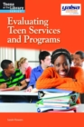 Image for Evaluating teen services and programs