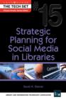 Image for Strategic Planning for Social Media in Libraries: (THE TECH SET(R) #15) : 15