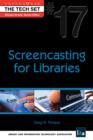 Image for Screencasting for Libraries: (THE TECH SET(R) #17)