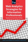 Image for Web analytics strategies for information professionals  : a LITA guide