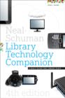 Image for The Neal-Schuman Library Technology Companion: A Basic Guide for Library Staff