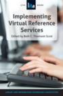 Image for Implementing Virtual Reference Services: A LITA Guide