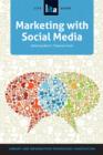 Image for Marketing With Social Media: A LITA Guide