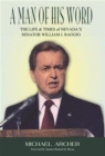 Image for A Man of His Word : The Life and Times of Nevada&#39;s Senator William J. Raggio