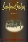 Image for Long ago and far away  : a World War Two novel