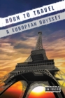 Image for Born to Travel : A European Odyssey