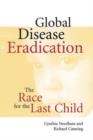 Image for Global disease eradication  : the race for the last child