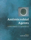 Image for Antimicrobial agents  : antibacterials and antifungals