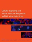 Image for Cellular Signaling and Innate Immune Responses to RNA Virus Infections