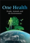 Image for One health  : people, animals, and the environment