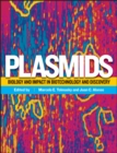 Image for Plasmids: biology and impact in biotechnology and discovery