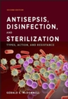Image for Antisepsis, Disinfection, and Sterilization: Types, Action, and Resistance