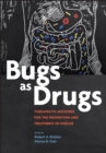 Image for Bugs as drugs  : therapeutic microbes for the prevention and treatment of disease