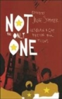 Image for Not the only one  : lesbian and gay fiction for teens