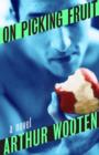 Image for On picking fruit  : a novel