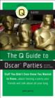 Image for The Q Guide To Oscar Parties And Other Award Parties
