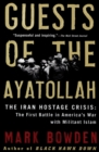 Image for Guests of the Ayatollah: The Iran Hostage Crisis: The First Battle in America s War with Militant Islam