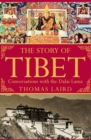 Image for The Story of Tibet: Conversations with the Dalai Lama