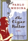 Image for The Cigar Roller: A Novel