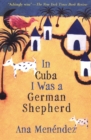Image for In Cuba I Was a German Shepherd