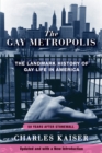 Image for The gay metropolis, 1940-1996