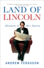 Image for Land of Lincoln: Adventures in Abe&#39;s America