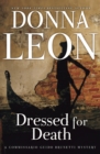 Image for Dressed for Death: A Commissario Guido Brunetti Mystery