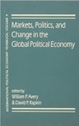 Image for Markets, Politics and Change in the Global Political Economy