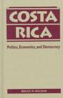 Image for Costa Rica : Politics, Economics and Democracy