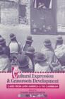 Image for Cultural Expression and Grassroots Development : Cases from Latin America and the Caribbean