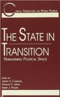 Image for State in Transition : Reimagining Political Space