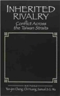 Image for Inherited Rivalry : Conflicts Across the Taiwan Strait