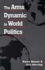 Image for Arms Dynamic in World Politics