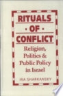 Image for Ritual of Conflict : Religion, Politics and Public Policy in Israel