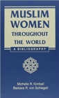 Image for Muslim Women Throughout the World : A Bibliography