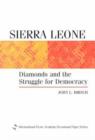 Image for Sierra Leone : Diamonds and the Struggle for Democracy
