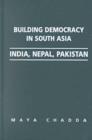 Image for Building Democracy in South Asia