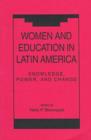 Image for Women and Education in Latin America : Knowledge, Power, and Change