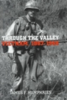 Image for Through the Valley : Vietnam, 1967-68