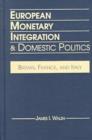 Image for European Monetary Integration and Domestic Politics