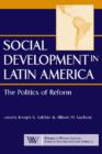 Image for Social development in Latin America  : the politics of reform