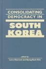 Image for Consolidating Democracy in South Korea